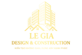 THIẾT KẾ VÀ XÂY DỰNG LÊ GIA